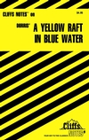 CliffsNotes<sup>TM</sup> A Yellow Raft in Blue Water